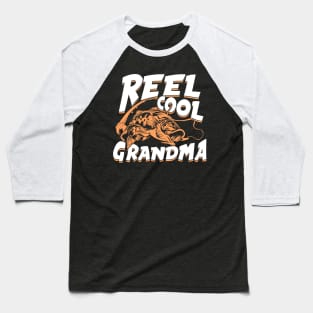 Reel Cool Grandma Fishing Grandmom Gift Baseball T-Shirt